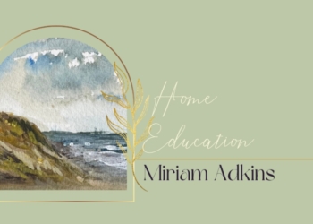 Home Education – Miriam Adkins